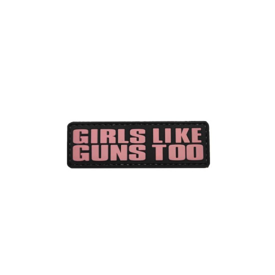Girls Like Guns Too - PVC Patch