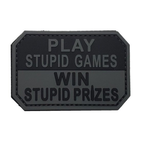 Play Stupid Games | Win Stupid Prizes - Σήμα PVC