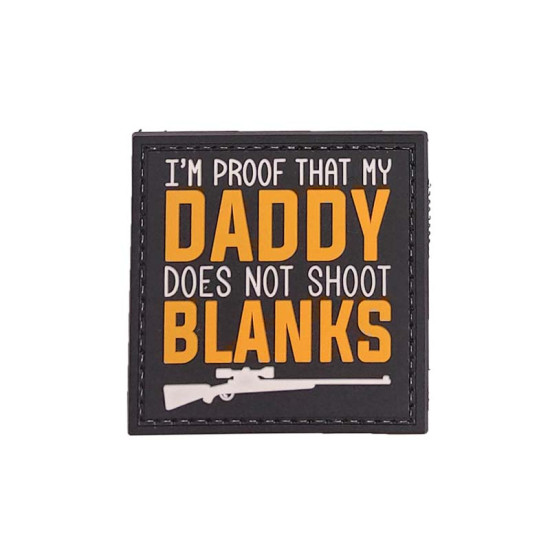 Daddy Does Not Shoot Blanks - Σήμα PVC